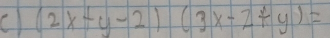 (2x-y-2)(3x-2+y)=