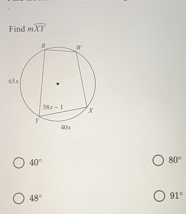 Find mwidehat XY
40°
80°
48°
91°