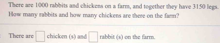 There are 1000 rabbits and chickens on a farm, and together they have ...