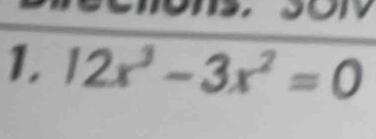 12x^3-3x^2=0