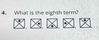 What is the eighth term? 
. . .