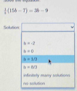  1/5 (15b-7)=3b-9
Solutio