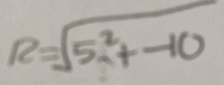 R=sqrt(5^2_n)+-10