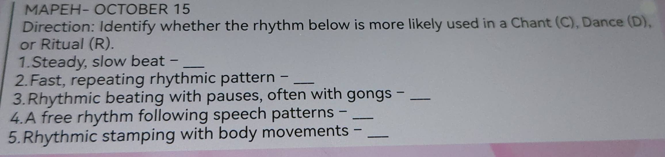 Solved: MAPEH- OCTOBER 15 Direction: Identify whether the rhythm below ...