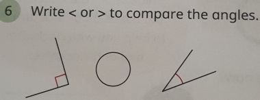 Write or to compare the angles.