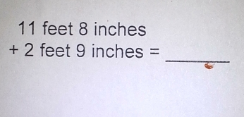 11fe et 1 3 inches
_
+2feet9inches=