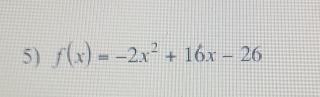 f(x)=-2x^2+16x-26