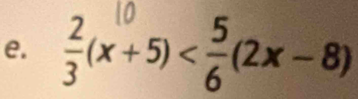 (x+5) < ♂(2x -8)