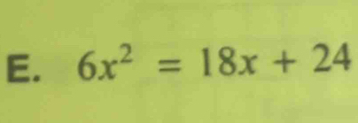 6x^2=18x+24