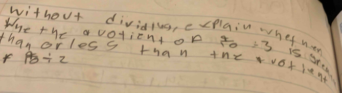 withou+ dividins, e lain whet ner 
Whe + y_t avoticn or 
than orless than 2+n=+v_0+log _4a2 sqrt[4](0)/ 3
f 95/ 2