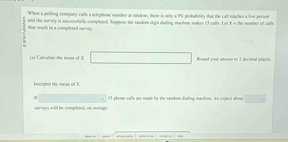 Solved: When a polling company calls a telephone number at random ...