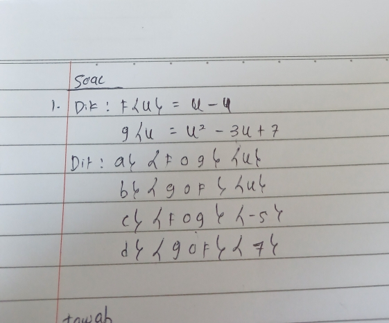 Soac 
1. Dik! F
9∠ u=u^2-3u+7
Dir: as drog6 hus 
b6ngop shut 
c11rogt1-5r 
towab