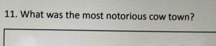 What was the most notorious cow town?