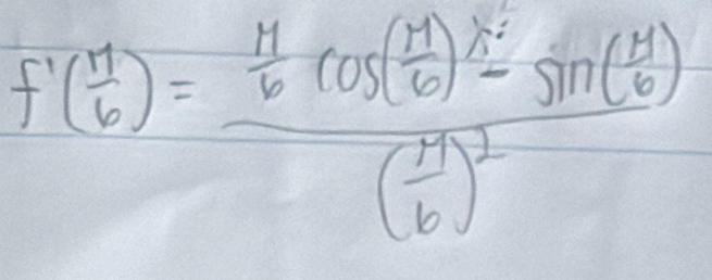 f'( 11/6 )=frac  11/6 cos ( π /6 ) π /(11) 6)^26)^2