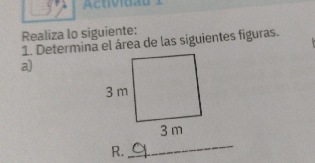 Actividau 1 
Realiza lo siguiente: 
1. Determina el área de las siguientes figuras. 
a) 
R. 
_