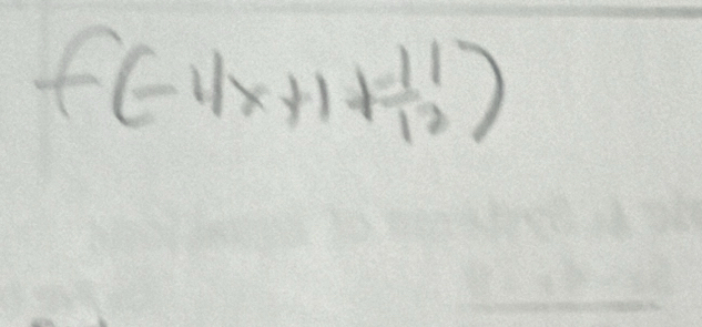 f(-4x+1+ 11/12 )