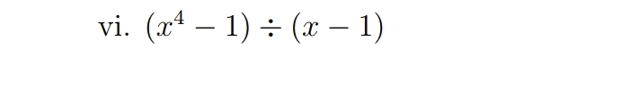 (x^4-1)/ (x-1)