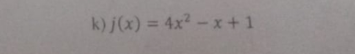 j(x)=4x^2-x+1