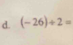 (-26)/ 2=