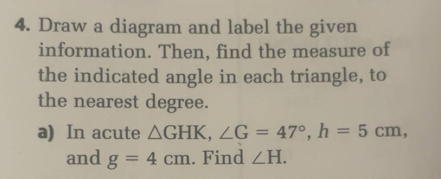 Solved: Draw a diagram and label the given information. Then, find the ...