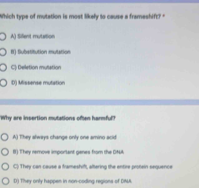 Solved: Which type of mutation is most likely to cause a frameshift ...