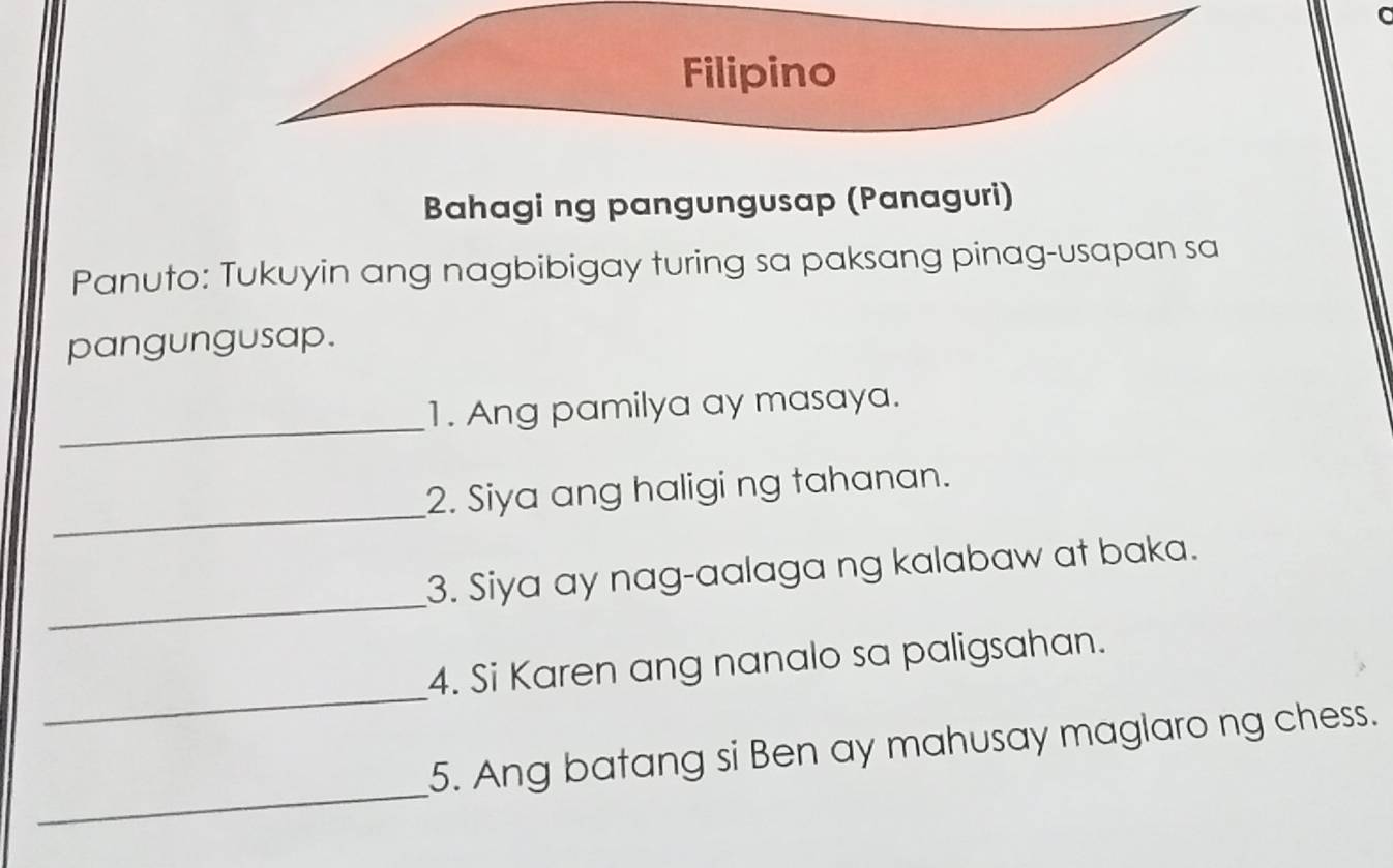 Solved: Filipino Bahagi ng pangungusap (Panaguri) Panuto: Tukuyin ang ...