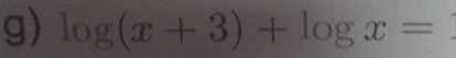 log (x+3)+log x=