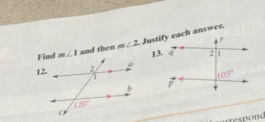 m∠ 1 and then m∠ 2
13.
rrespond