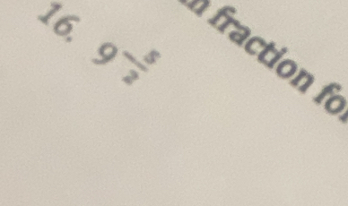 9^(-frac 5)2 fraction f