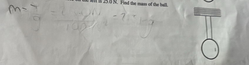 m= 7/g = (1* 10)/100kg =7kg