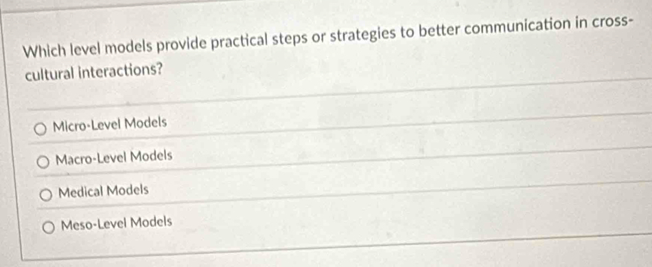 Solved: Which level models provide practical steps or strategies to ...