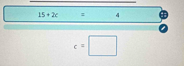 15+2c =
4
c=□