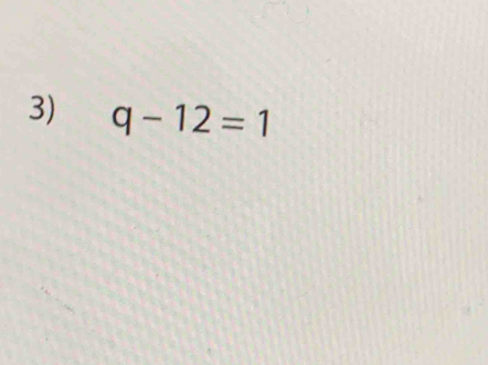 q-12=1