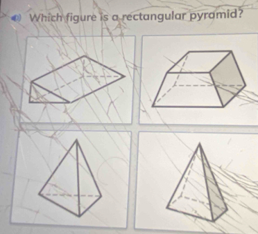 Which figure is a rectangular pyramid?