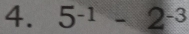 5^(-1)-2^(-3)