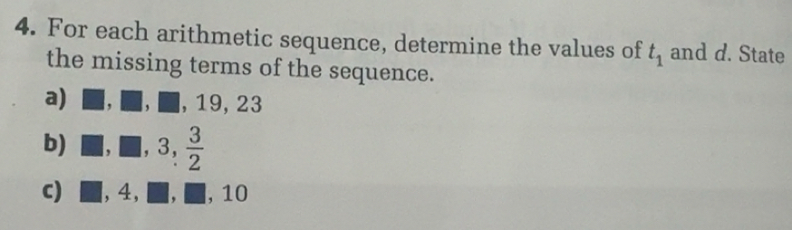 Solved: For each arithmetic sequence, determine the values of t_1 and d ...