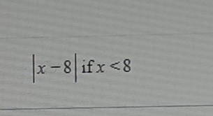 |x-8| if x<8</tex>