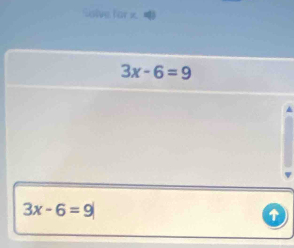 Solve for x
3x-6=9
3x-6=9
↑