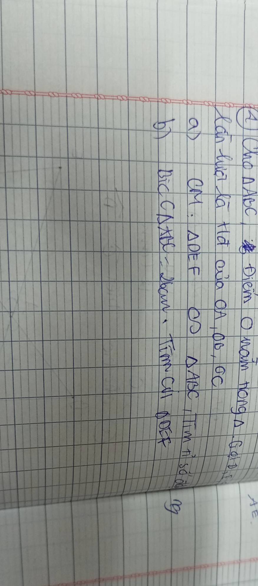 AE 
(hé AABC Diem O wan Hong a G00. 
Lan Wū Kā flà Qia ÖA, 0ó, 0ó 
ap cM :△ DEF △ ABC im nì sdodng 
b7 BicC△ ABC=26cm Tim Cll ocF