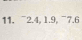 ~2.4, 1.9, ¯7. 6