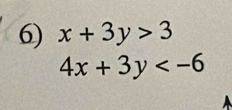 x+3y>3
4x+3y