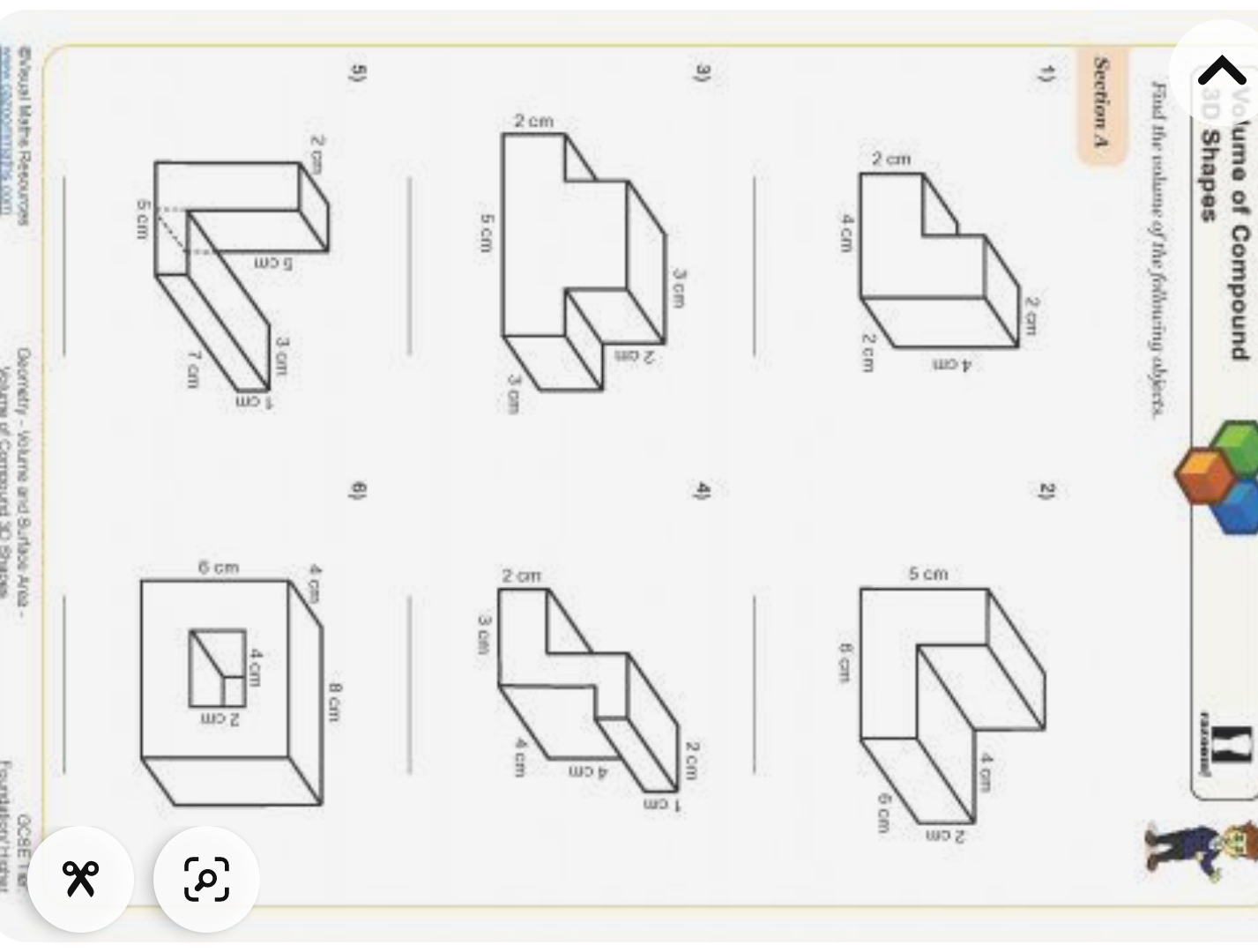 Volume of Compound 
n 
3D Shapes 
Find the volume of the following objects. 
Section A 
1 
2) 

_ 
_ 
3) 
4) 

_ 
_ 
5) 
θ 
_ 
_ 
#Visual Maths Resources Geometry - Volume and Surlase Area - GC8 E Ter 
Nw casomaíns com tume of Comonund S0 Share Feundation Habe