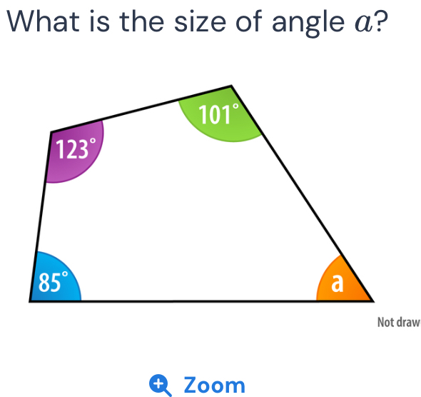 What is the size of angle a?
T  Zoom