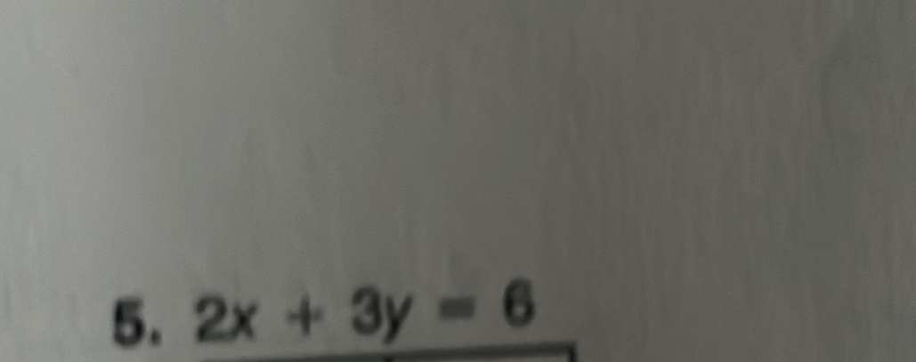 2x+3y=6