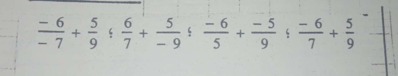  (-6)/-7 + 5/9 : 6/7 + 5/-9 : (-6)/5 + (-5)/9 : (-6)/7 + 5/9 