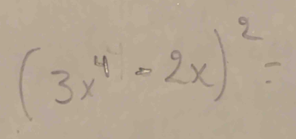 (3x^4-2x)^2-