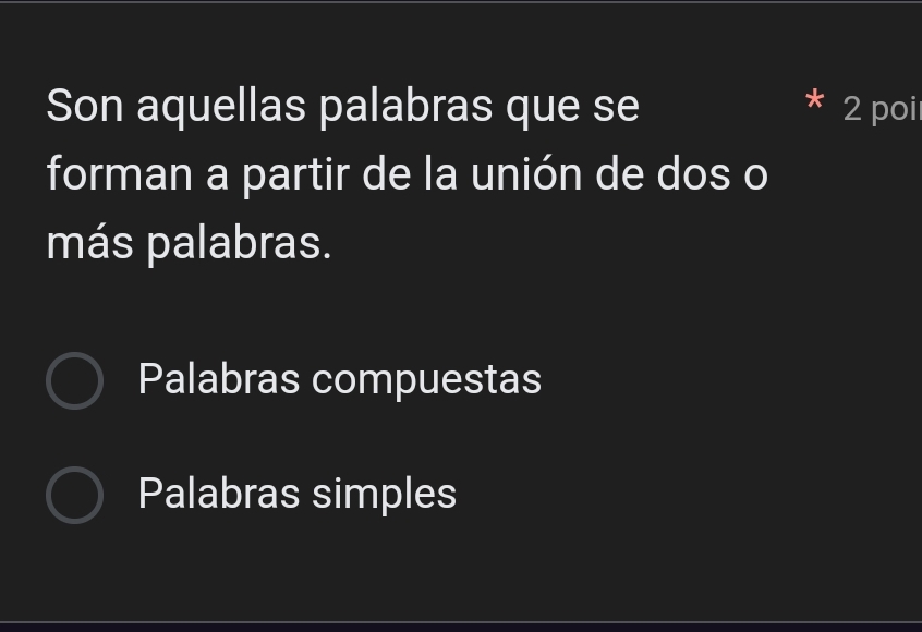 Son aquellas palabras que se 2 poi
forman a partir de la unión de dos o
más palabras.
Palabras compuestas
Palabras simples