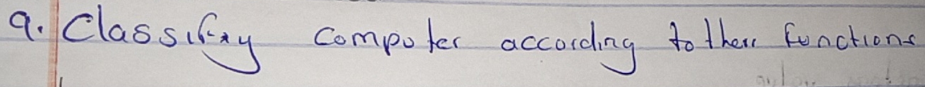 Classify compoter accoding tother functions