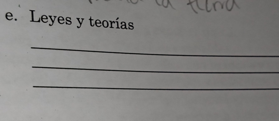 Leyes y teorías 
_ 
_ 
_