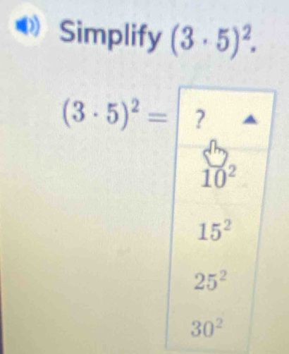 Simplify (3· 5)^2.
(3· 5)^2=